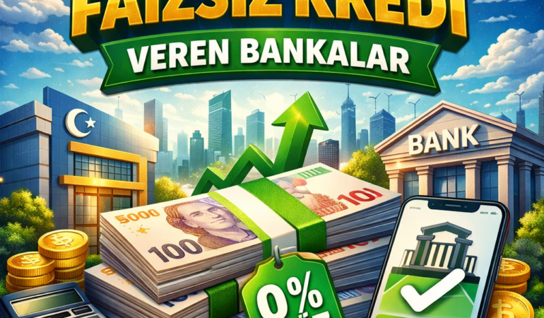faizsiz kredi veren bankalar